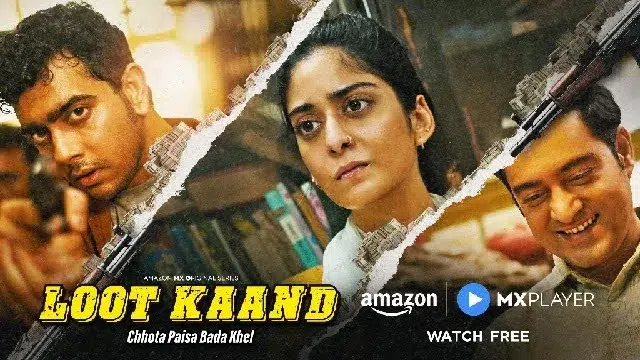 Loot Kaand (2025) | Hindi Web Series | Amazon MX Player