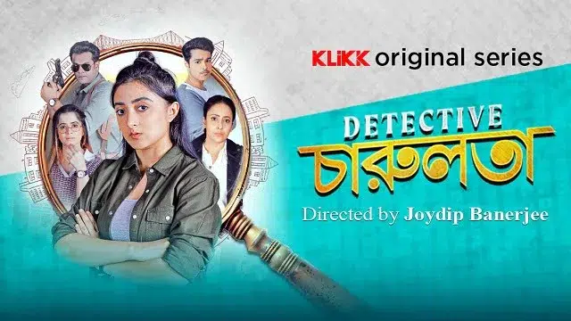 Detective Charulata (2025) | Bangla Web Series | Klikk