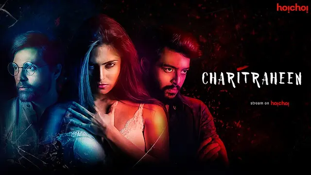 Charitraheen (2018) | Bangla Web Series | Hoichoi | Web-DL