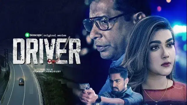 Driver (2022) | Bangla Web Series | Bongo | Web-DL