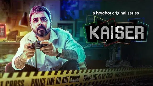 Kaiser (2022) | Bangla Web Series | Hoichoi | Web-DL