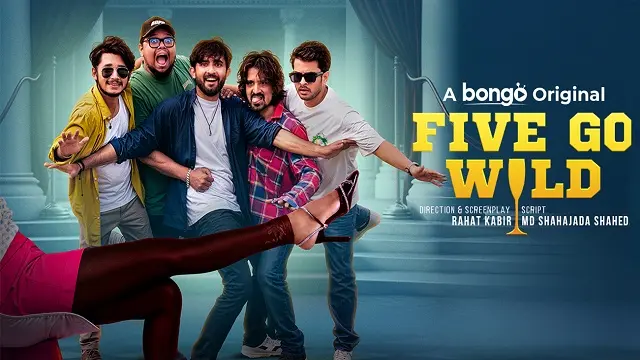 Five Go Wild (2025) | Bangla Natok | Bongo | Web-DL