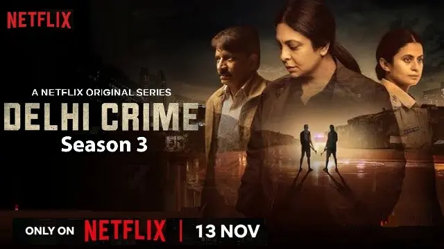 Delhi Crime season 3 (2025) | Hindi Web Series | Netflix | Web-DL